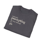 [54] Currently Prompting My Way T-Shirt