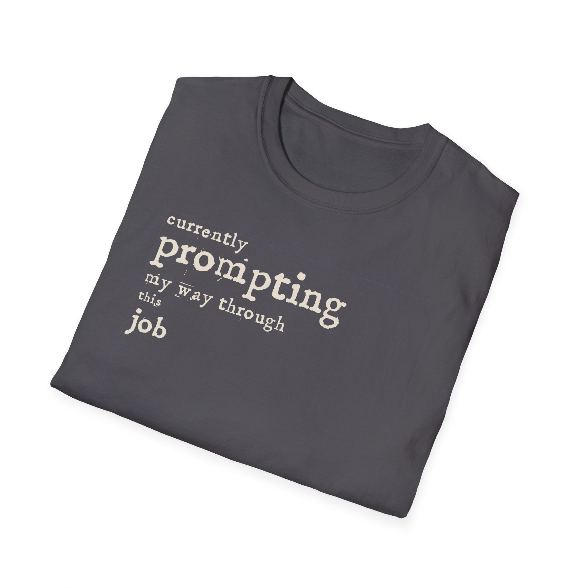 [54] Currently Prompting My Way T-Shirt