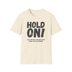 [106] Hold On Stalling Tactic T-Shirt