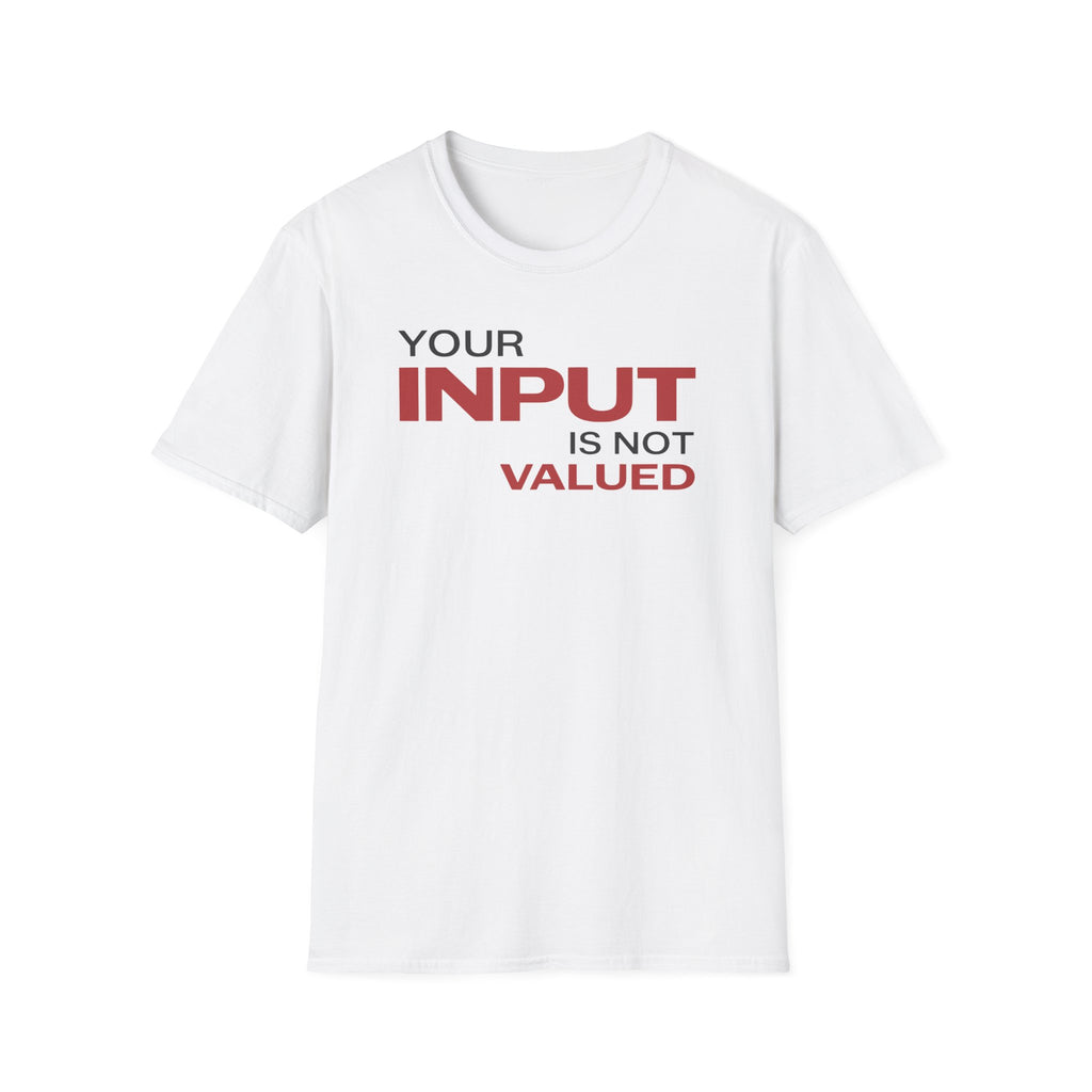 [84] Input Not Valued T-Shirt