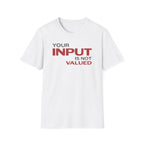 [84] Input Not Valued T-Shirt