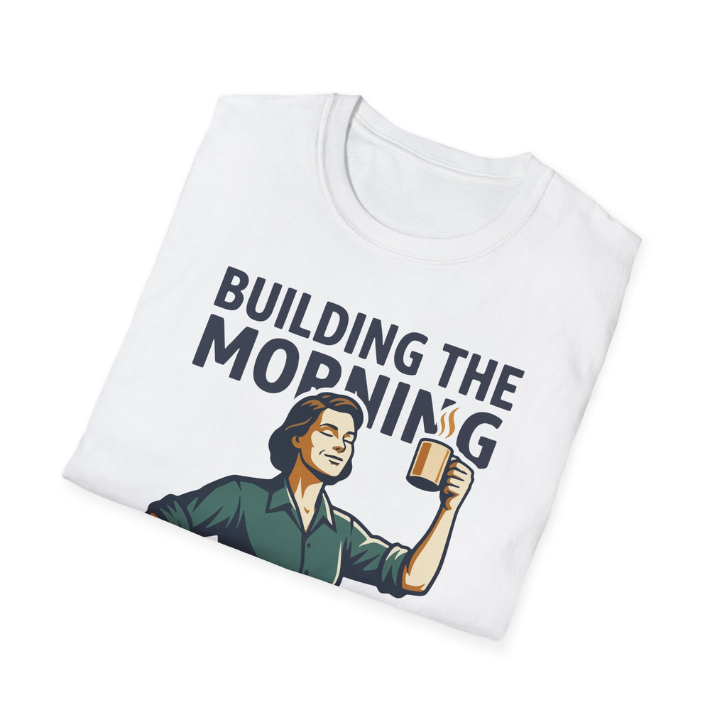 [43] Building The Morning - F T-Shirt