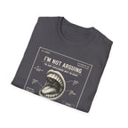 [55] I'm Not Arguing T-Shirt