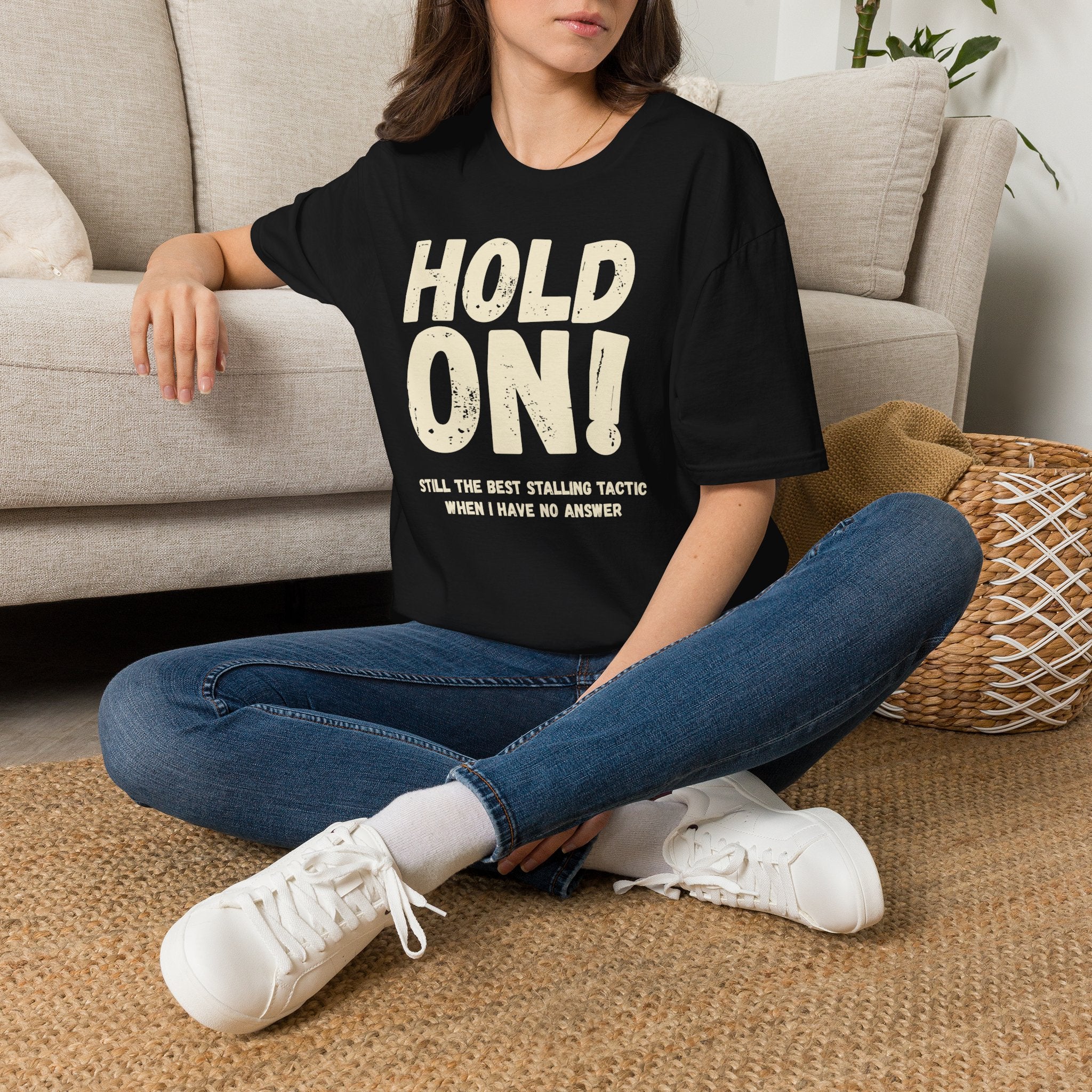 [106] Hold On Stalling Tactic T-Shirt