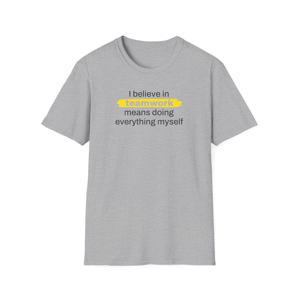 [92] I Believe In Teamwork T-Shirt