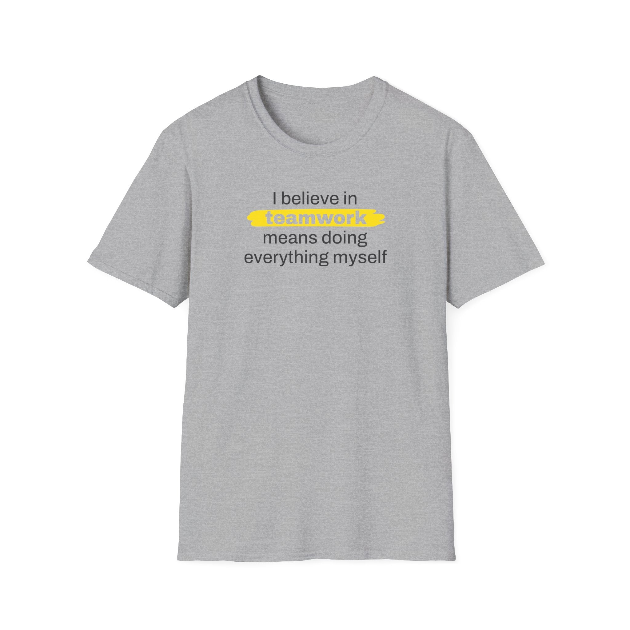 [92] I Believe In Teamwork T-Shirt
