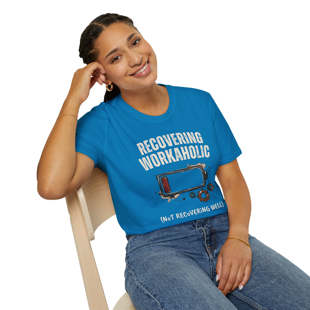 [37] Recovering Workaholic T-Shirt
