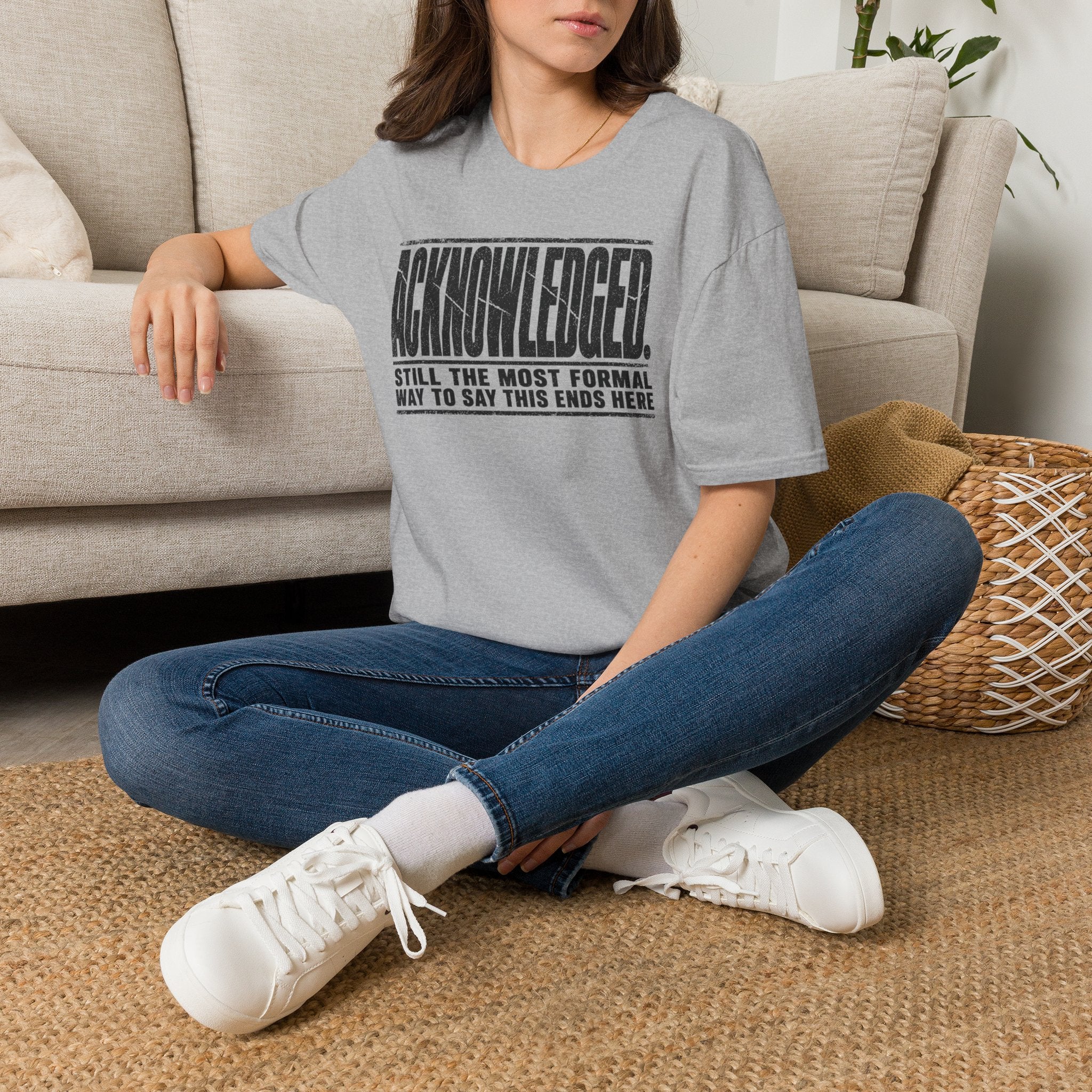 [105] Acknowledged This Ends Here T-Shirt