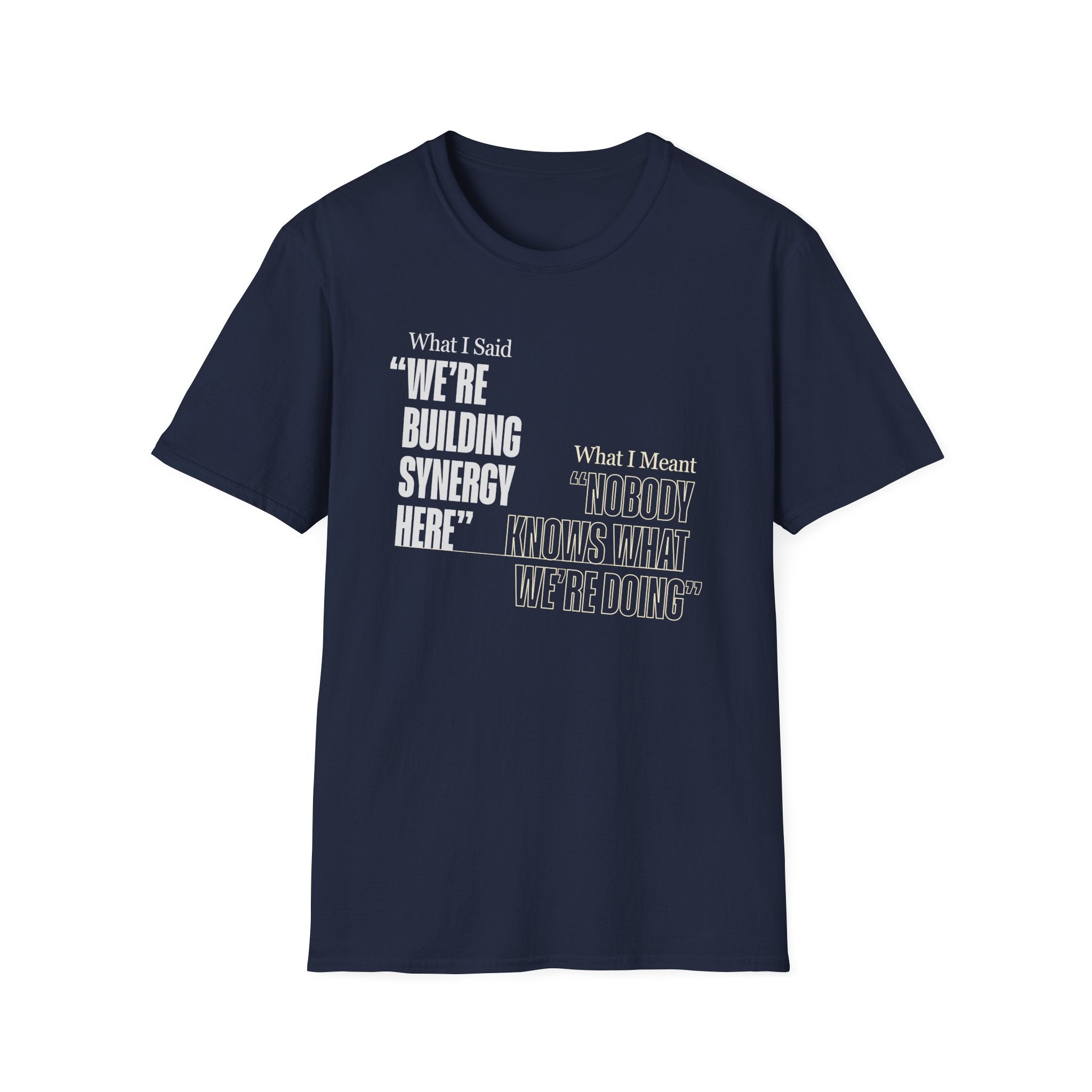 Building Synergy Here T-Shirt