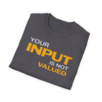 [84] Input Not Valued T-Shirt