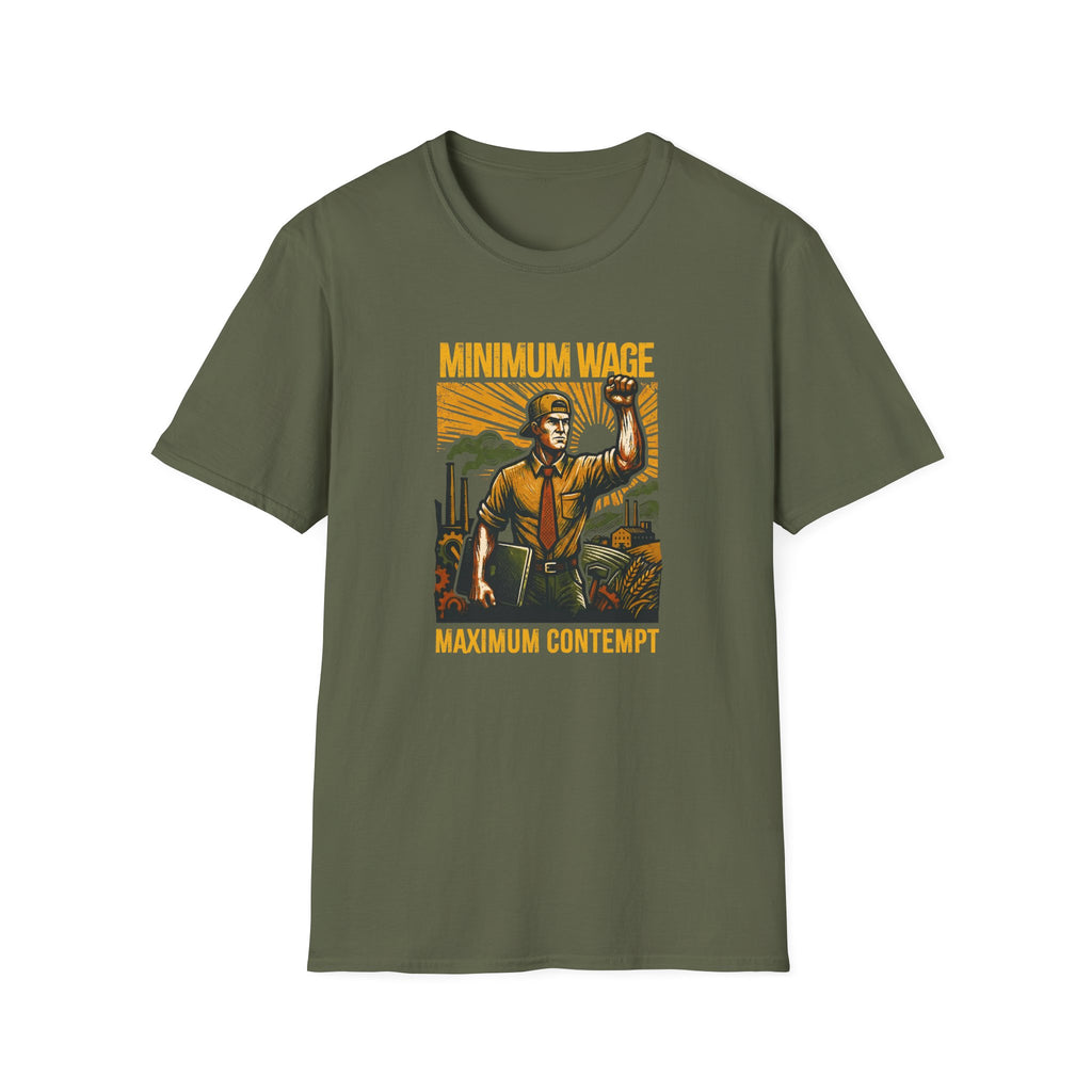 [40] Minimum Wage Maximum Contempt T-Shirt