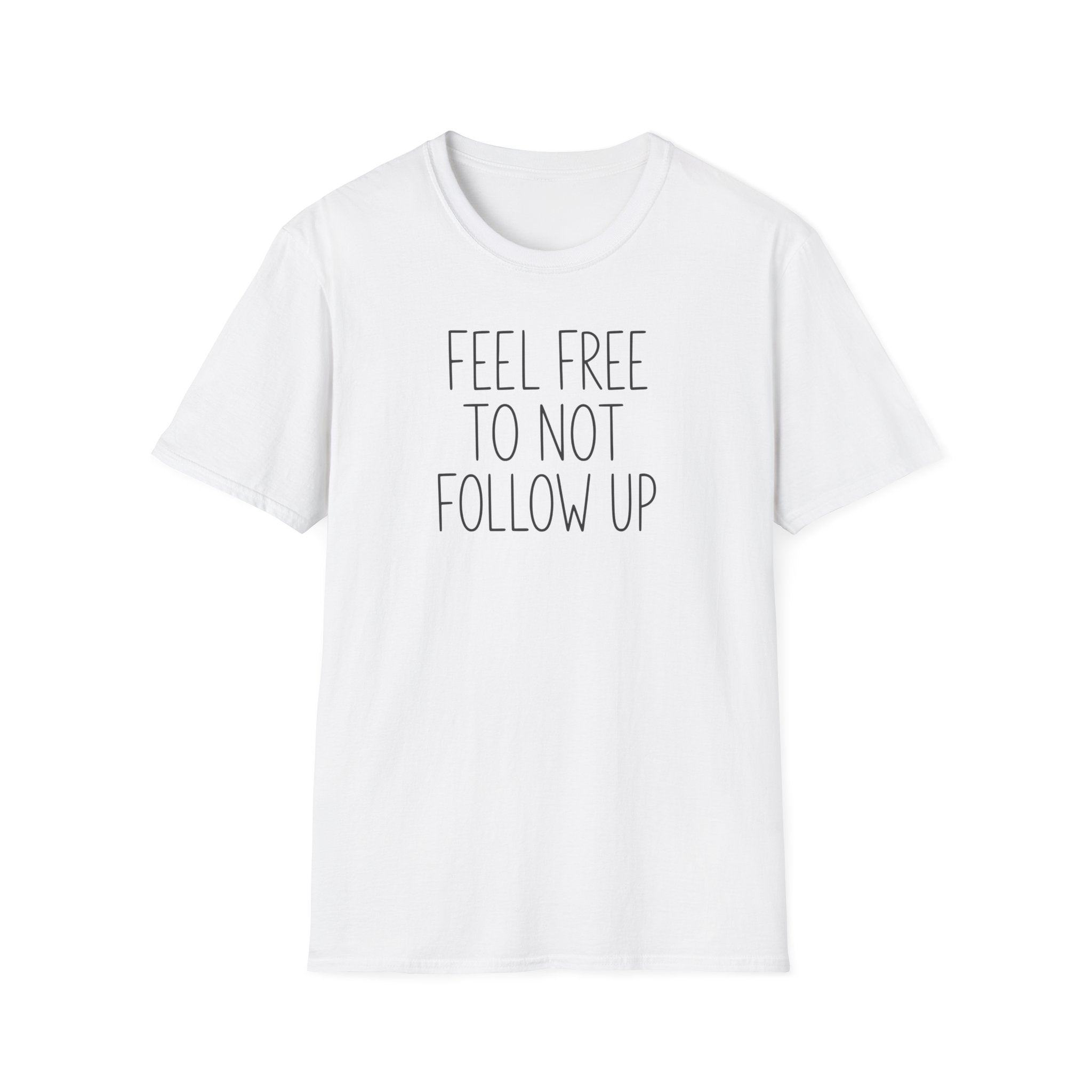 [83] Do Not Follow Up T-Shirt