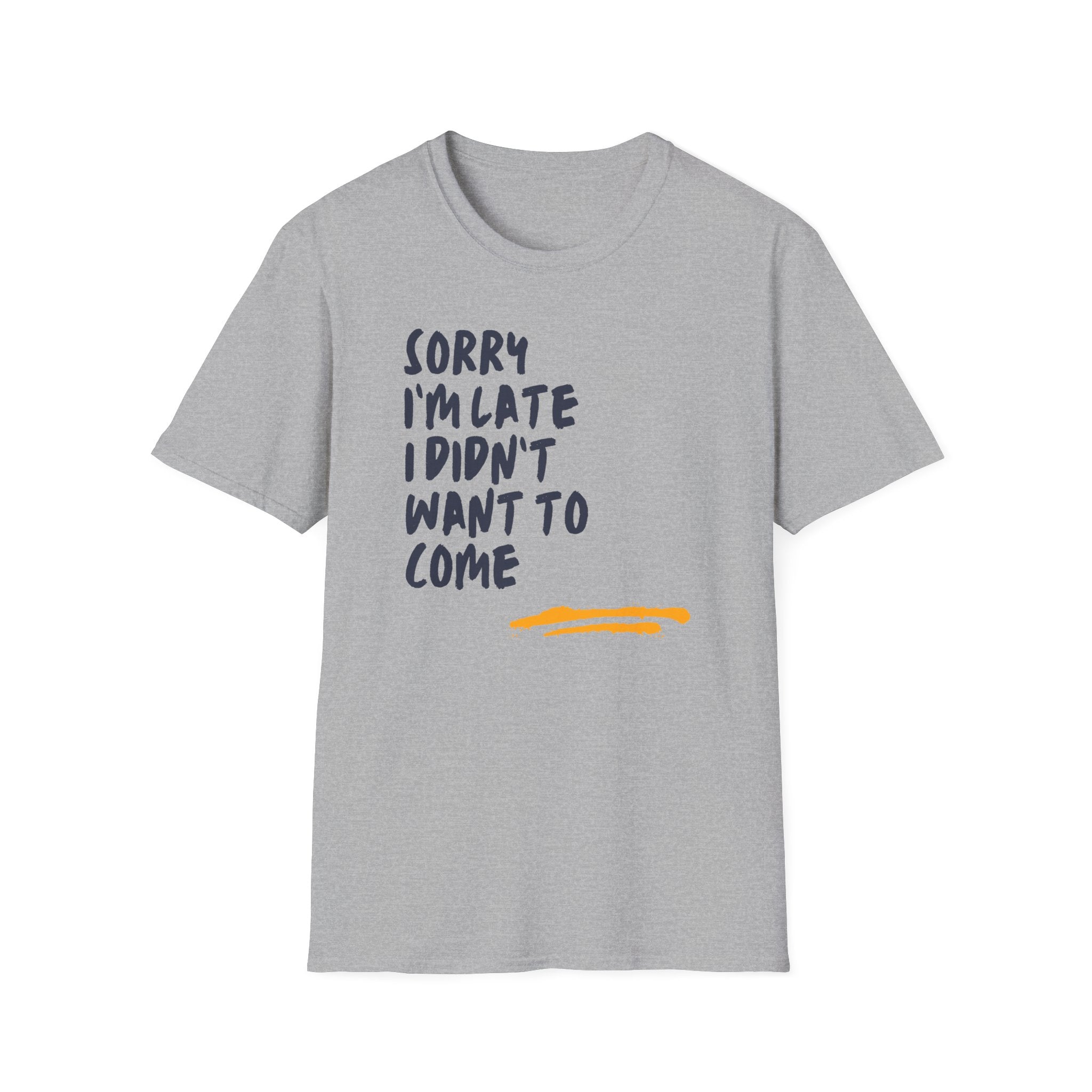 [53] Sorry I'm Late T-Shirt
