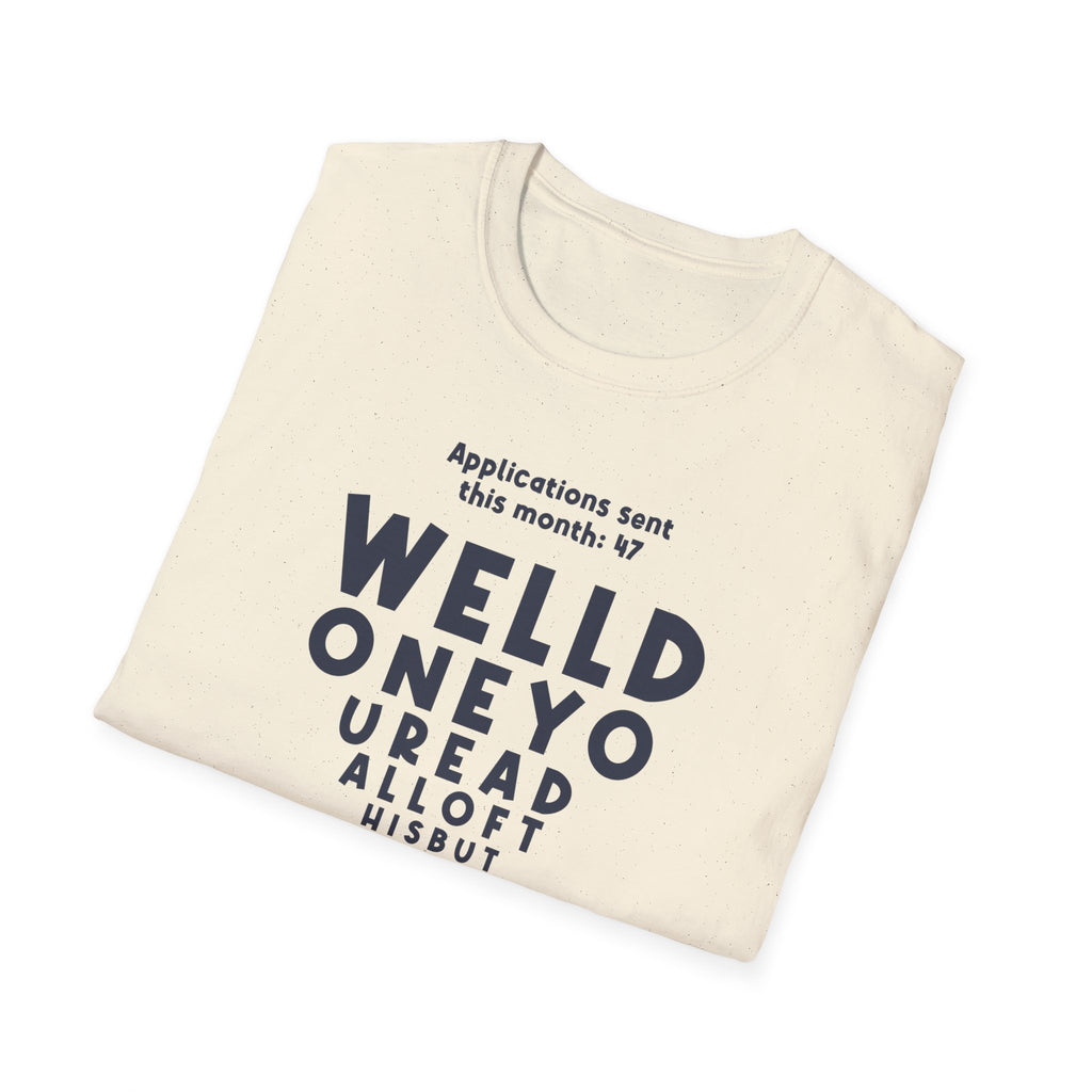 [11] Job Hunt Futility T-Shirt
