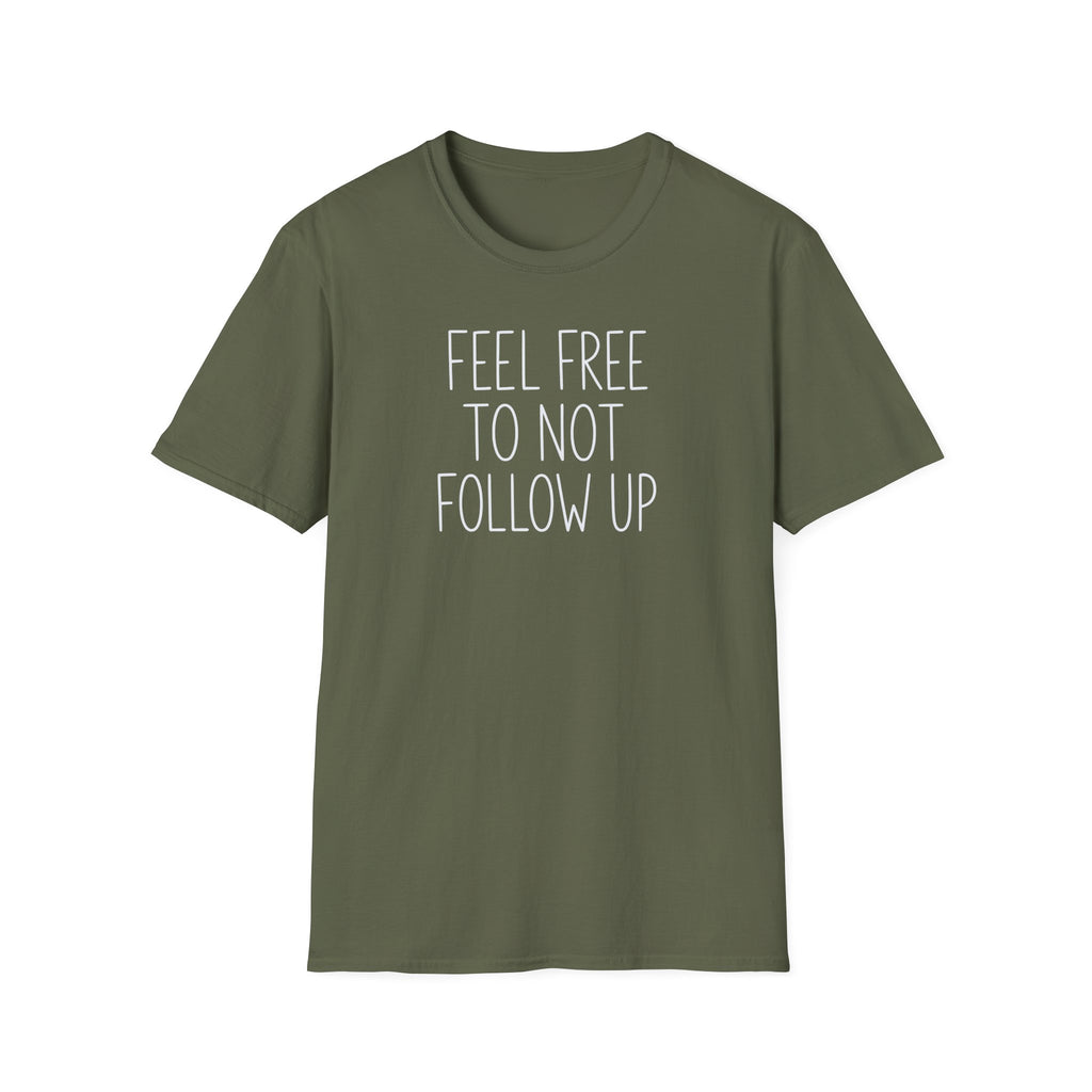 [83] Do Not Follow Up T-Shirt