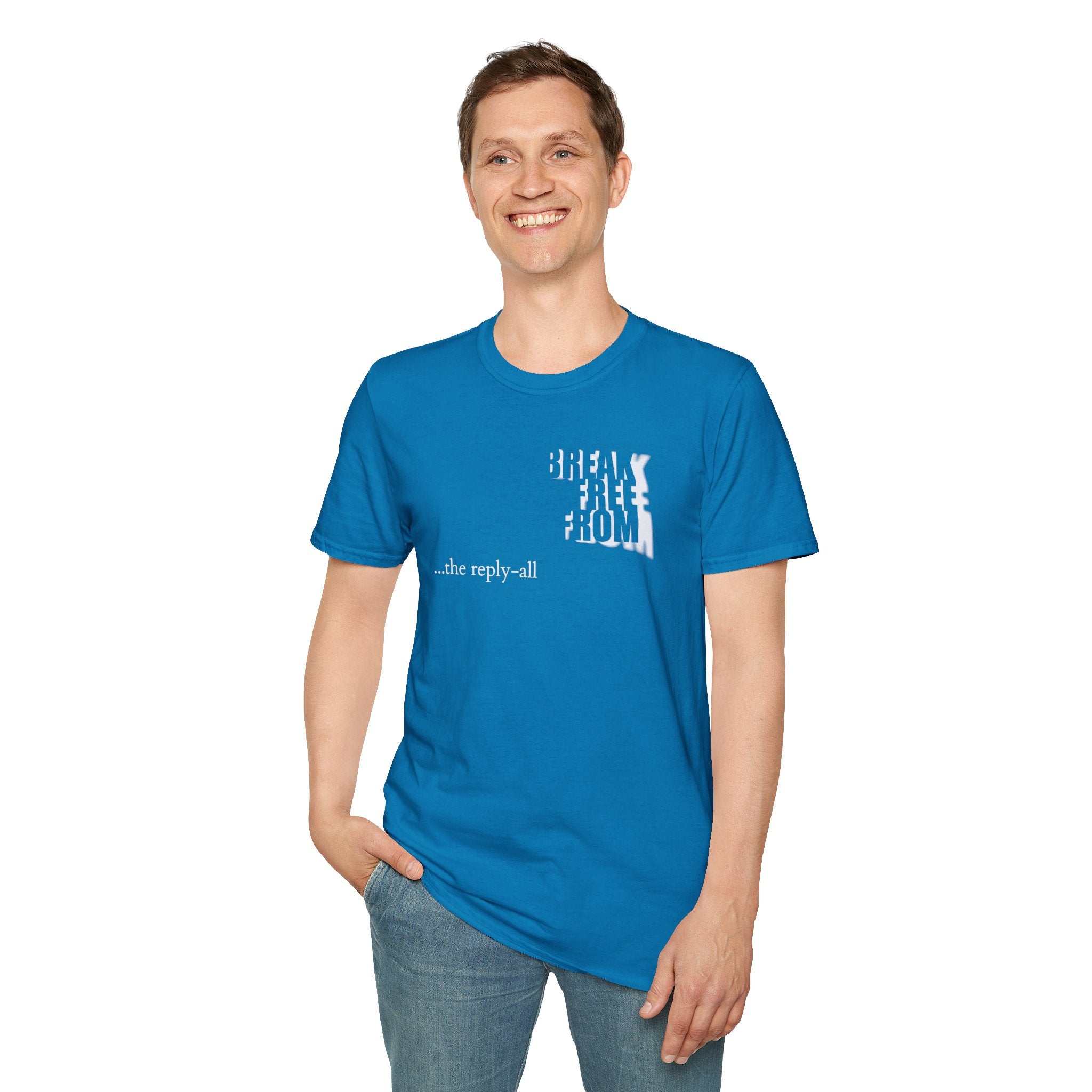 [71] Break Free From Reply All T-Shirt
