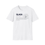 [72] Slack - Dictionary Definition T-Shirt