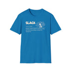 [72] Slack - Dictionary Definition T-Shirt