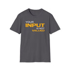 [84] Input Not Valued T-Shirt