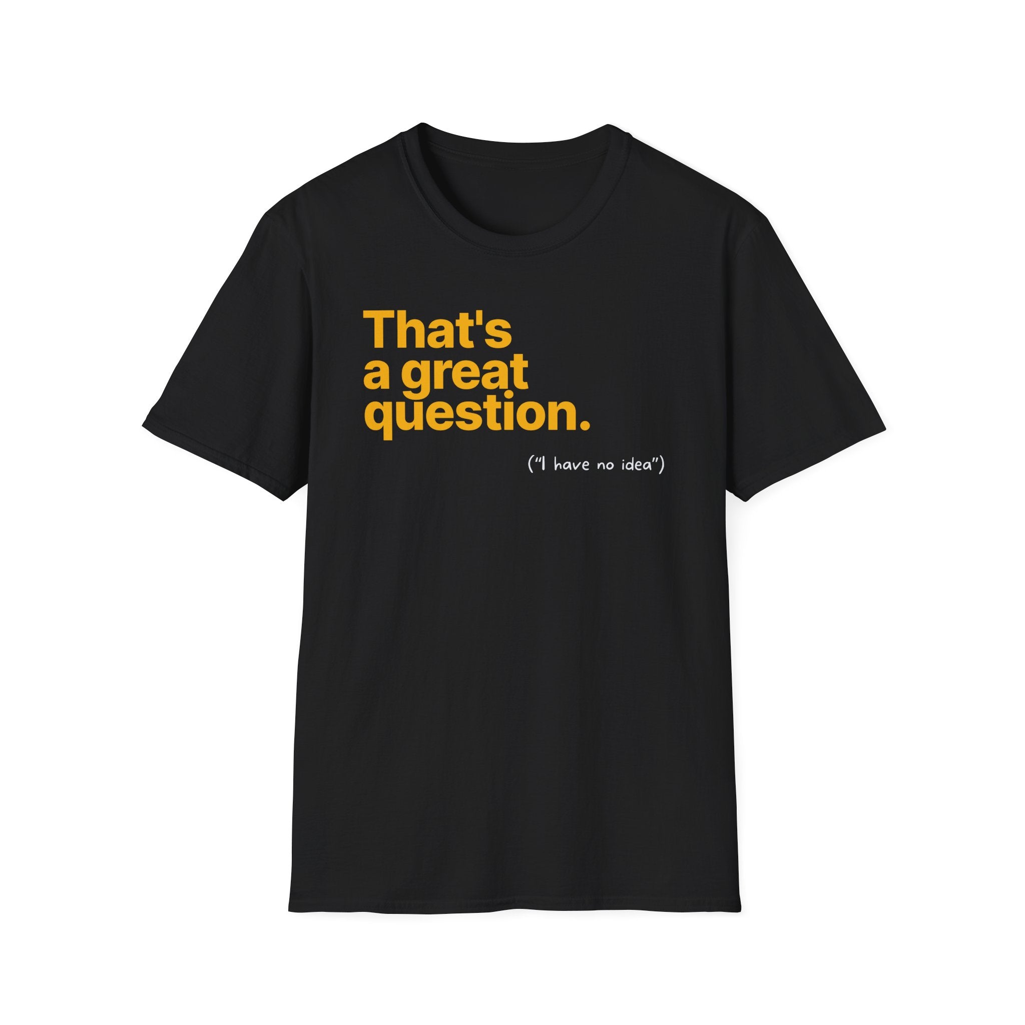 [80] A Great Question T-Shirt
