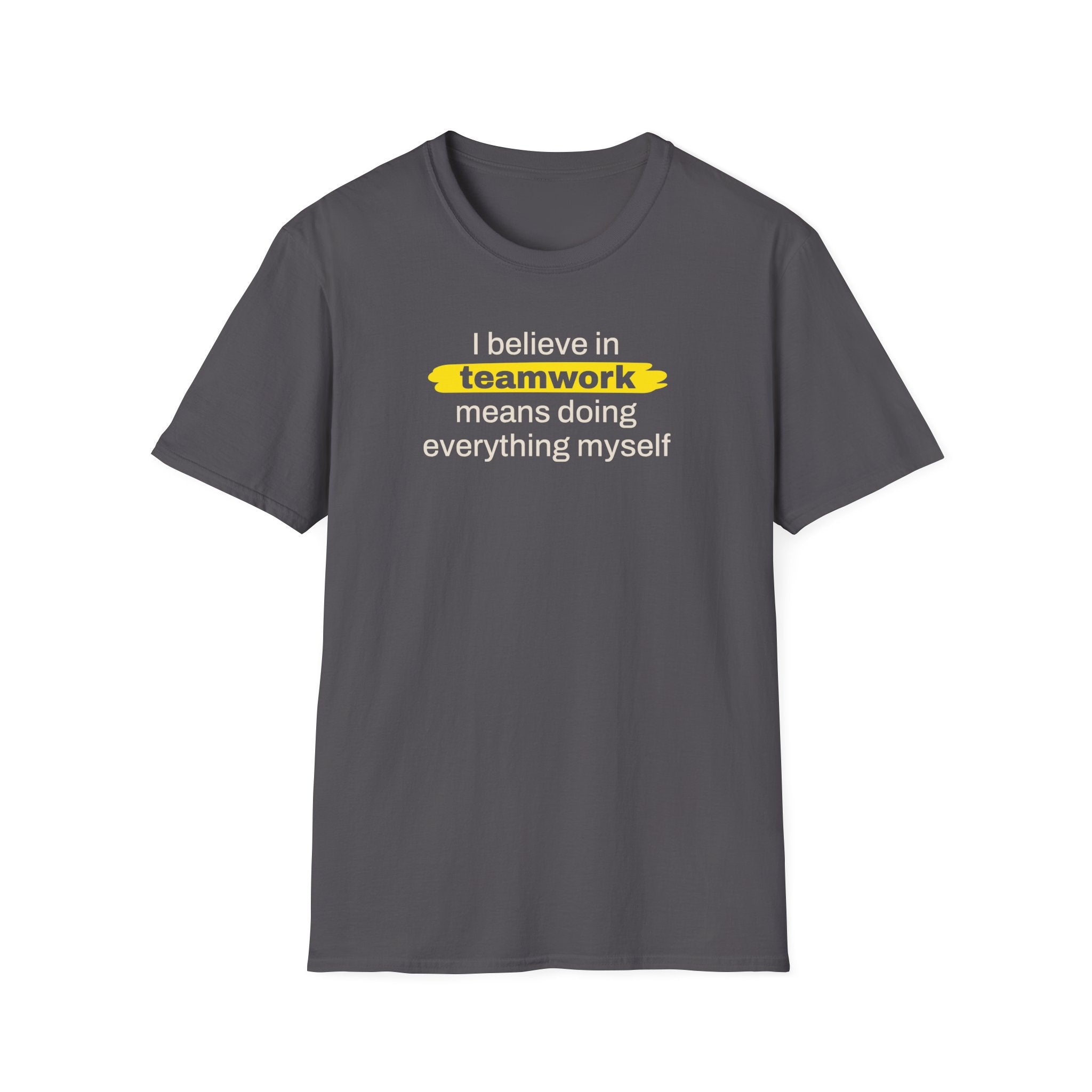 [92] I Believe In Teamwork T-Shirt
