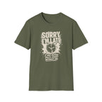 [60] Sorry I'm Late 2 T-Shirt