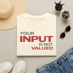 [84] Input Not Valued T-Shirt