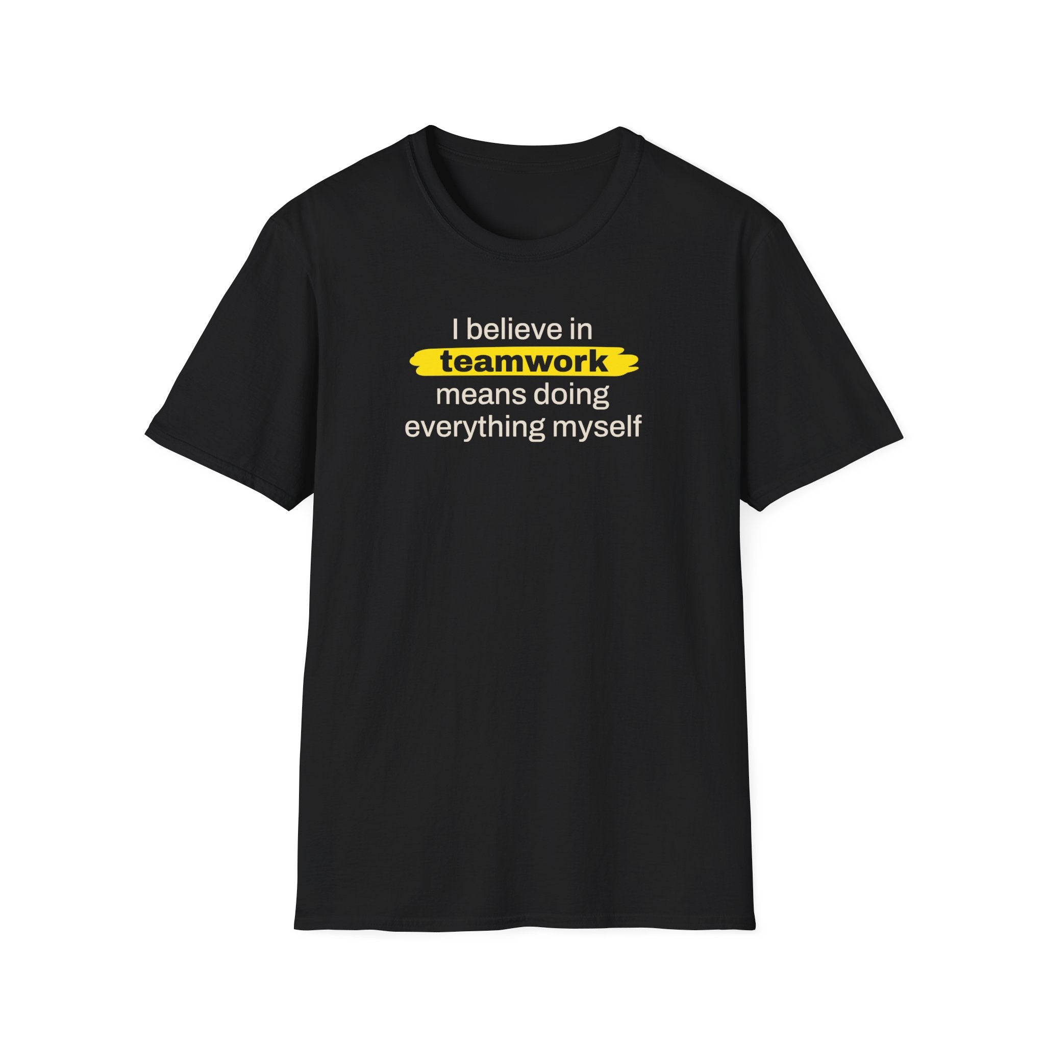 [92] I Believe In Teamwork T-Shirt