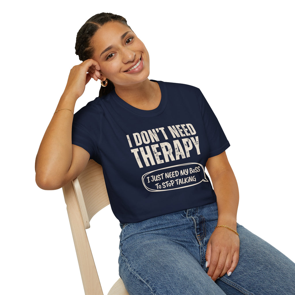 [35] I Don't Need Therapy T-Shirt