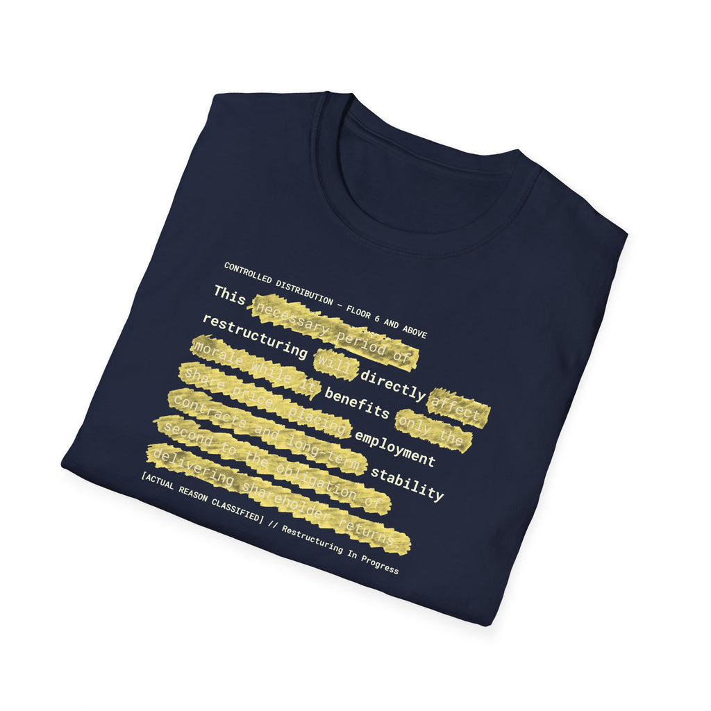 [66] Restructuring Benefits T-Shirt