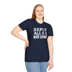 [57] Reply All War Crime T-Shirt