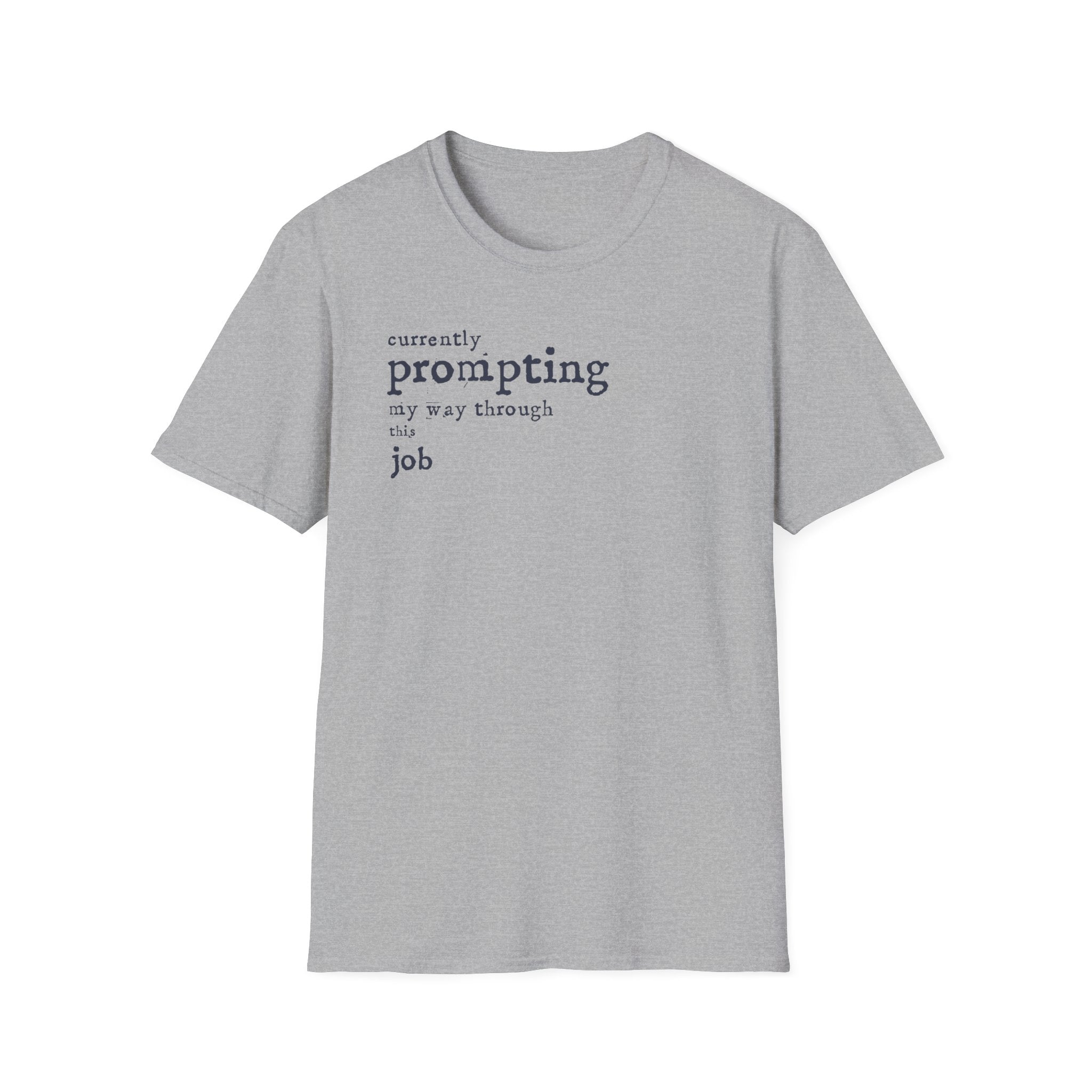 [54] Currently Prompting My Way T-Shirt
