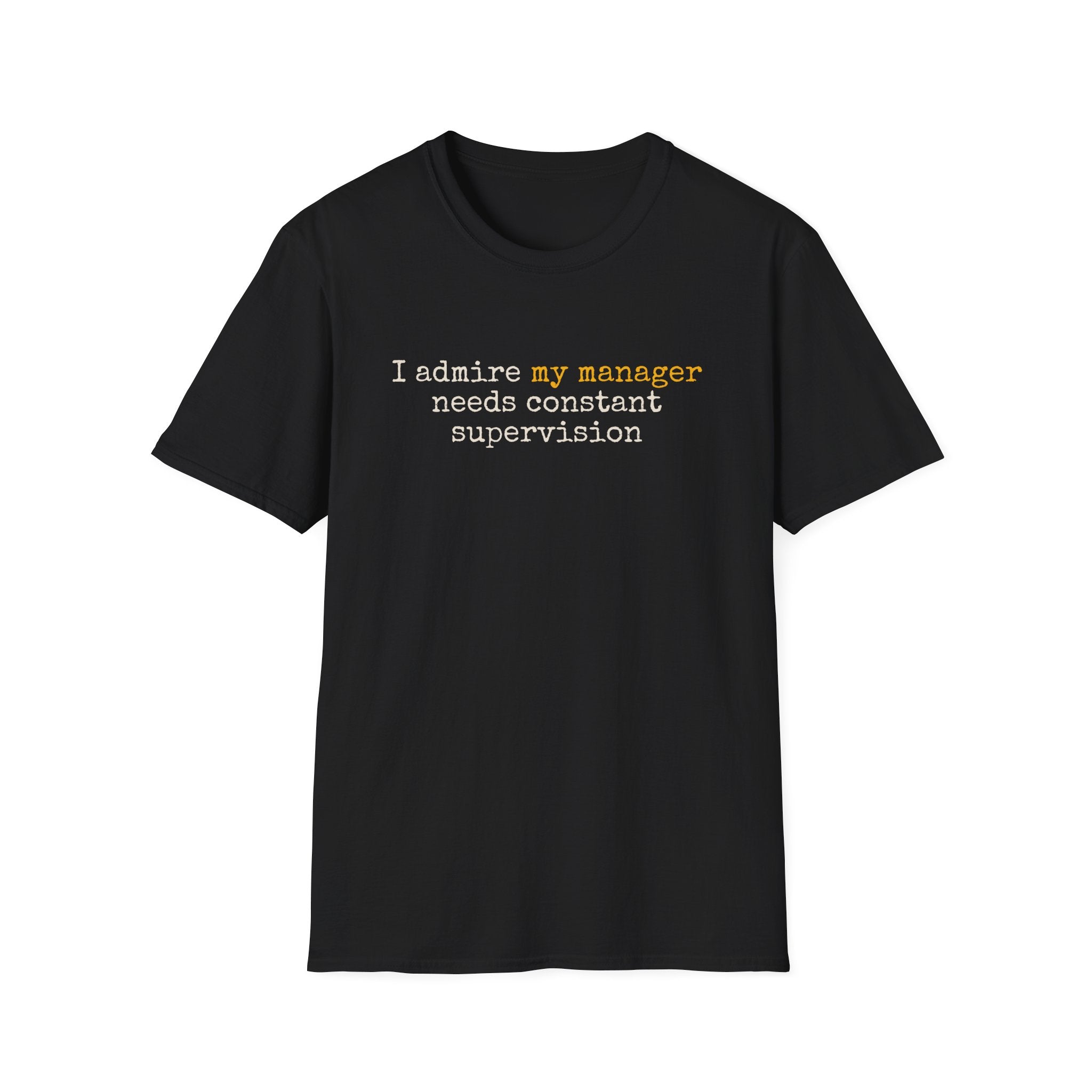 [90] I Admire My Manager T-Shirt