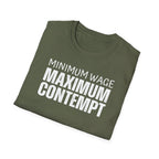[41] Minimum Wage Maximum Contempt T-Shirt