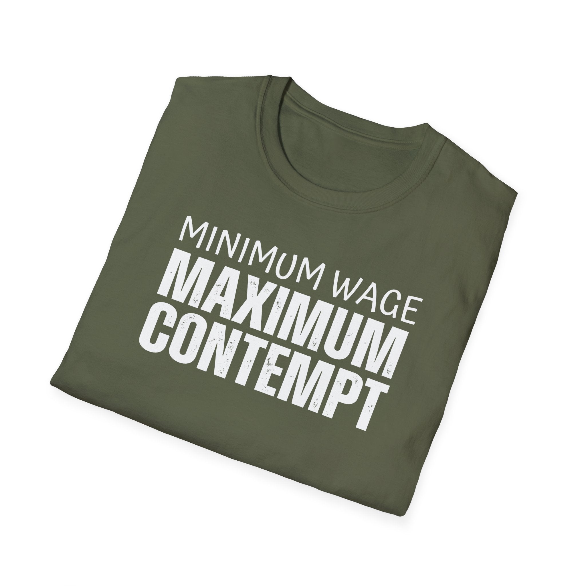 [41] Minimum Wage Maximum Contempt T-Shirt