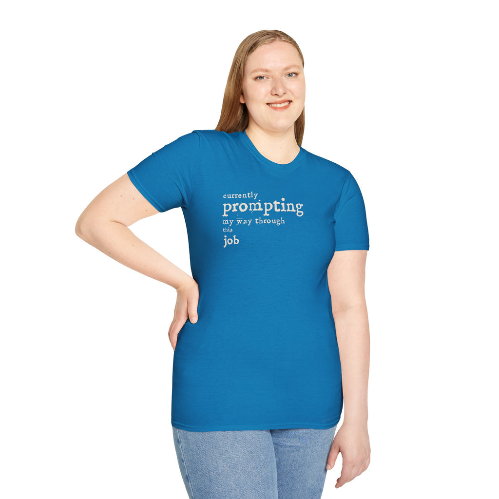 [54] Currently Prompting My Way T-Shirt