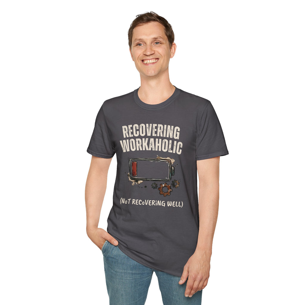 [37] Recovering Workaholic T-Shirt