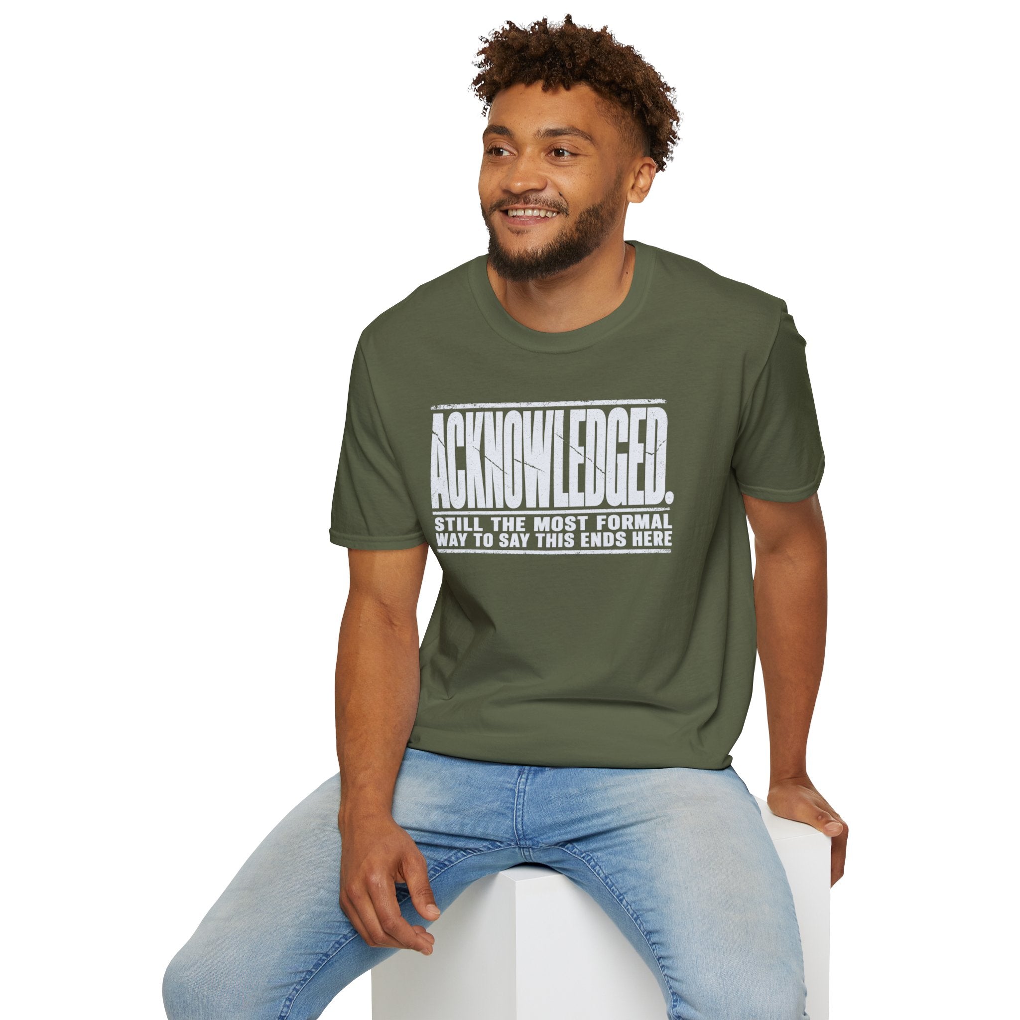 [105] Acknowledged This Ends Here T-Shirt