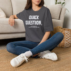 [103] Quick Question Email Subject Line T-Shirt