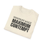 [41] Minimum Wage Maximum Contempt T-Shirt