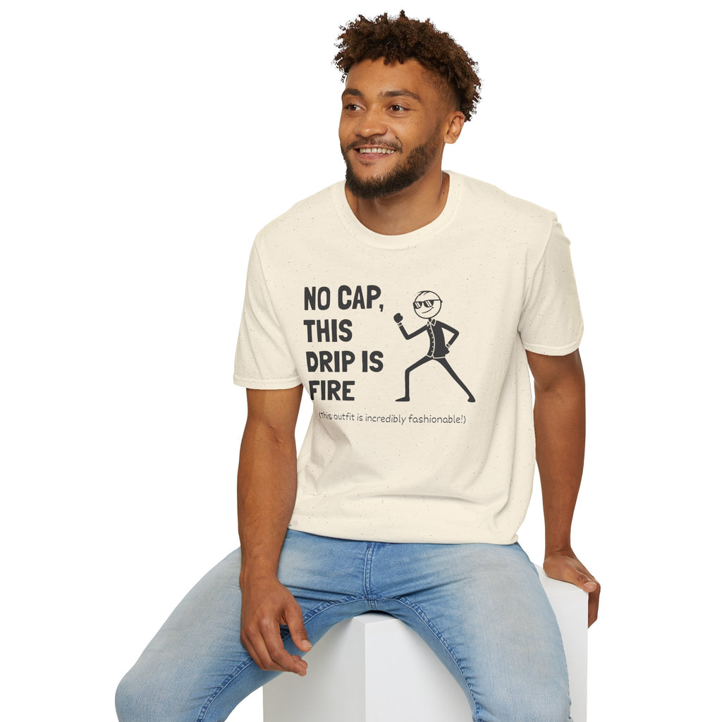 [74] This Drip Is Fire T-Shirt