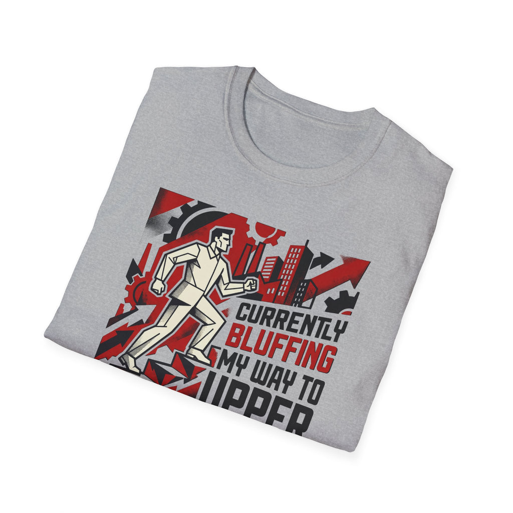 [33] Currently Bluffing My Way T-Shirt