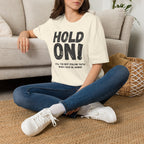 [106] Hold On Stalling Tactic T-Shirt