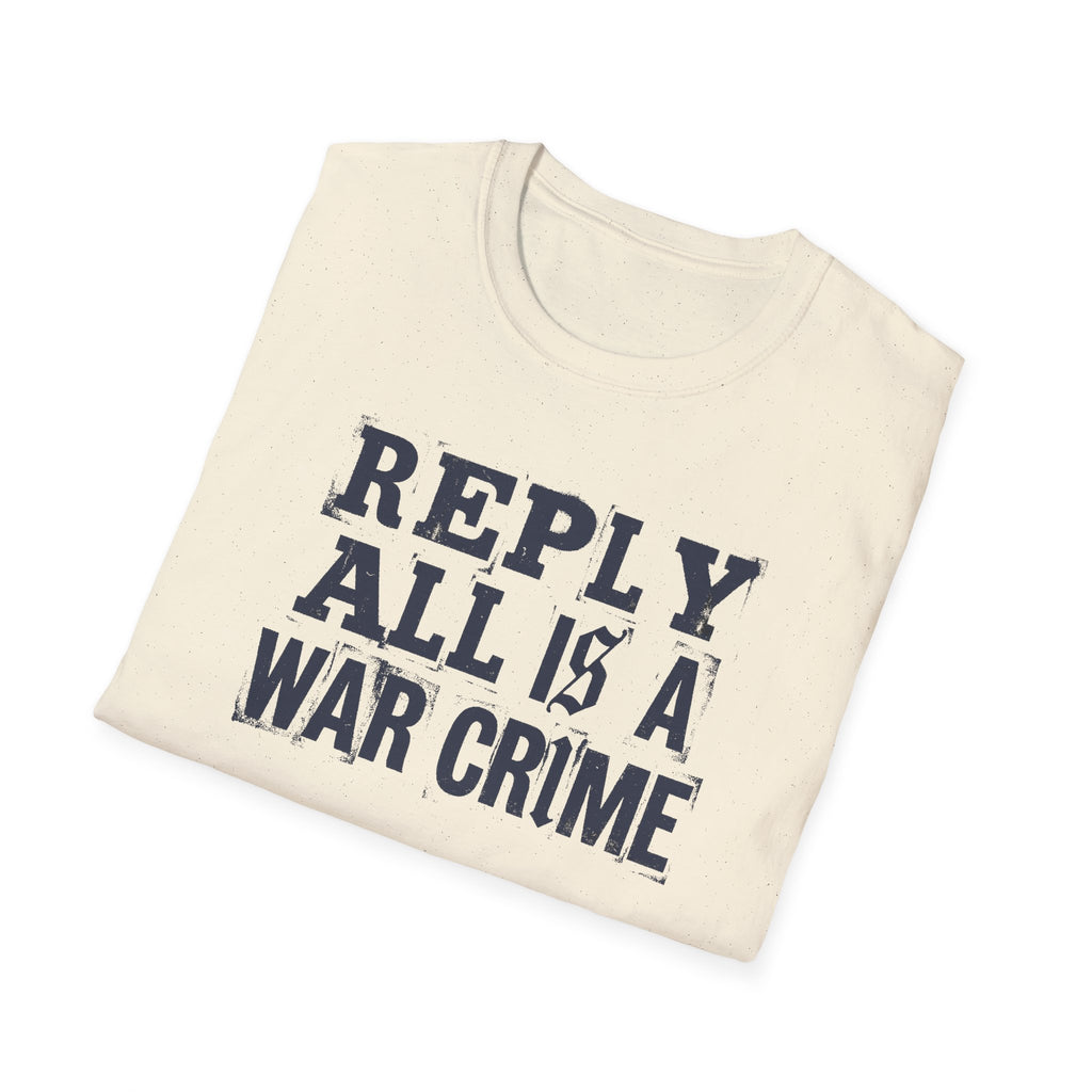 [57] Reply All War Crime T-Shirt