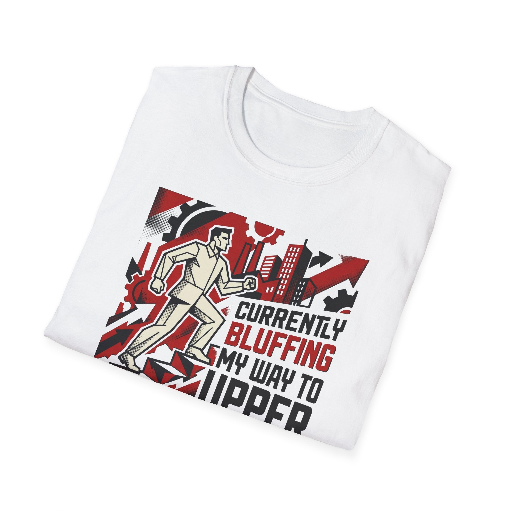 [33] Currently Bluffing My Way T-Shirt