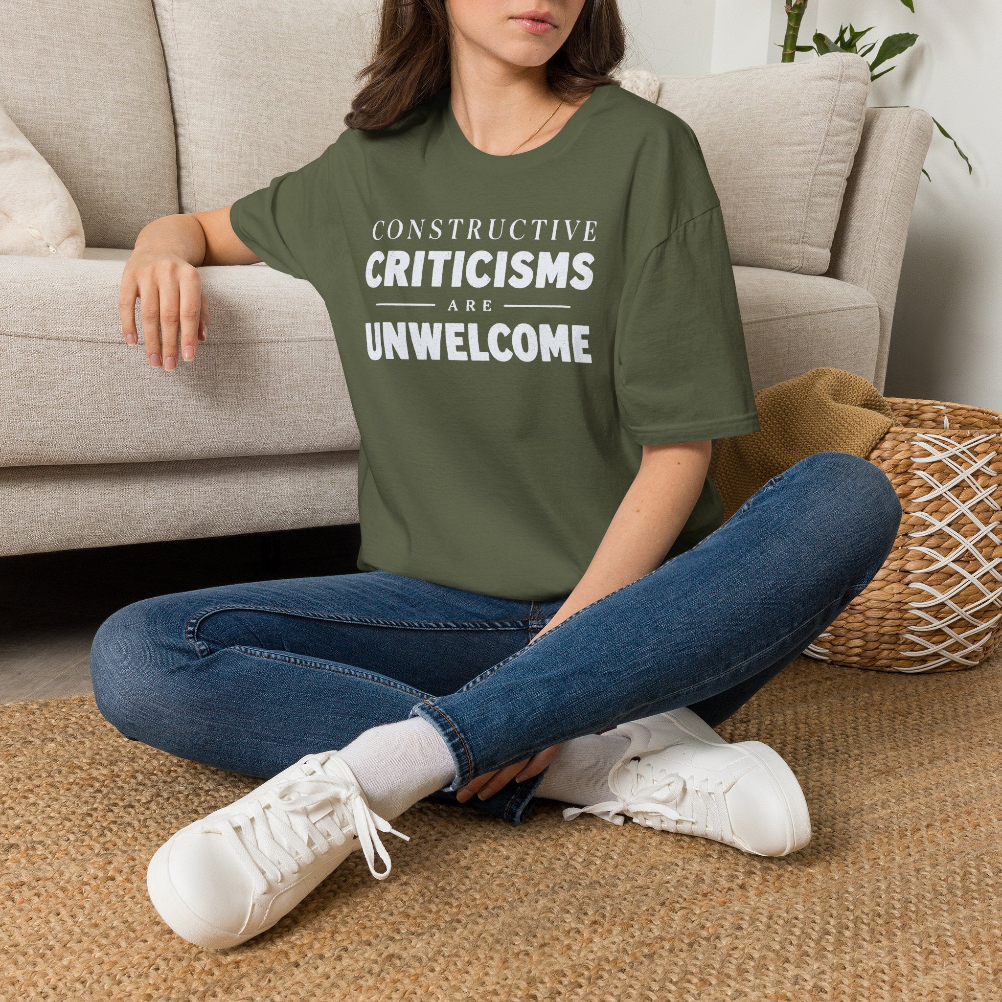 [82] Constructive Criticisms Unwelcome T-Shirt