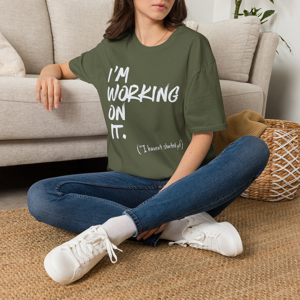 [110] I'm Working On It T-Shirt
