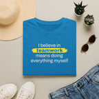 [92] I Believe In Teamwork T-Shirt