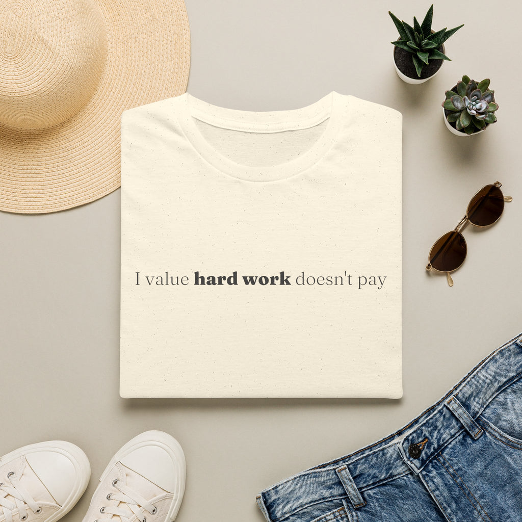 [91] I Value Hard Work T-Shirt