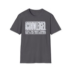 [105] Acknowledged This Ends Here T-Shirt